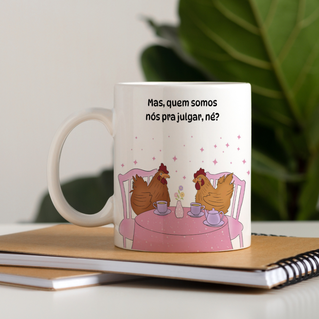 Caneca - Mas quem somos nós para julgar, né?