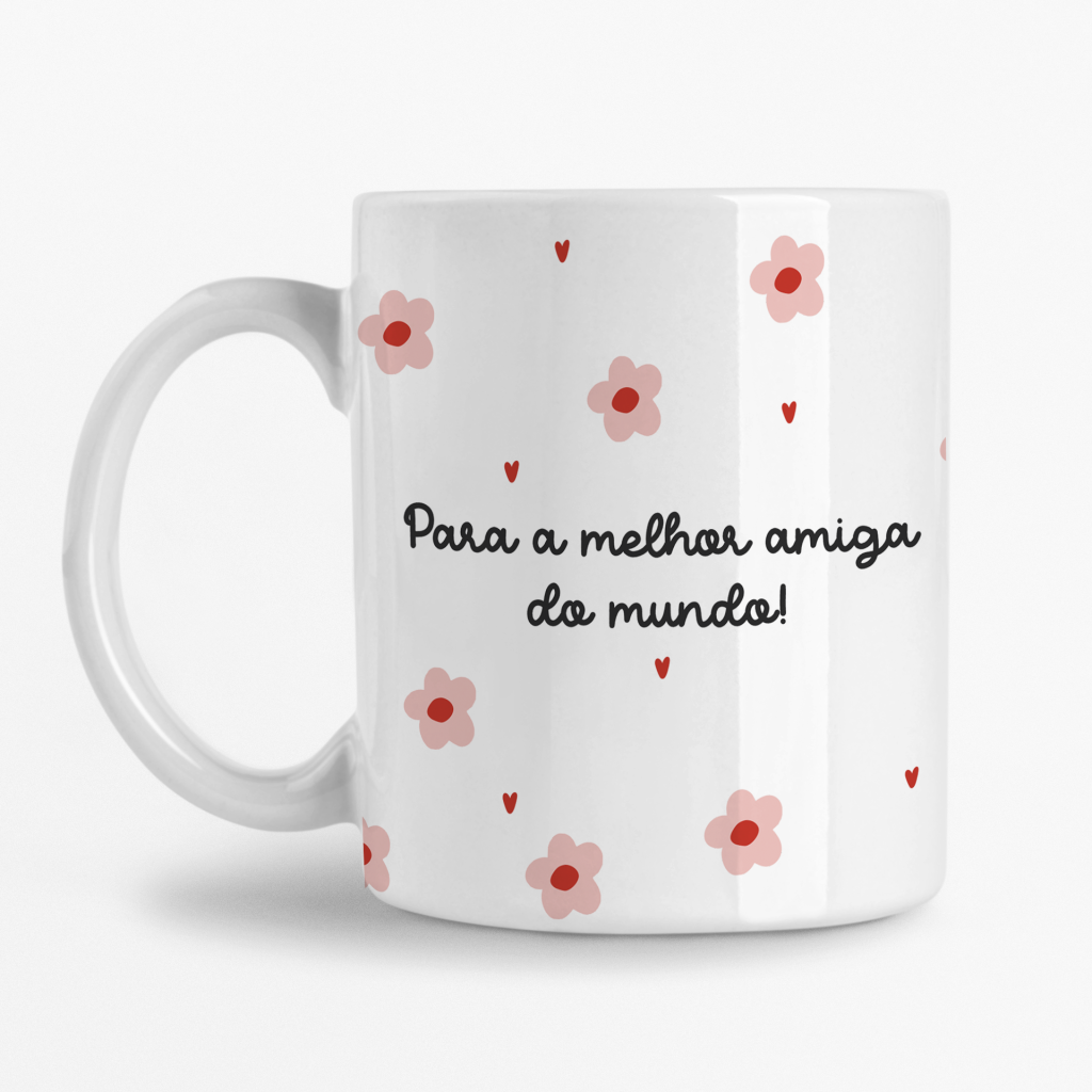 Caneca - Para a melhor Amiga do Mundo