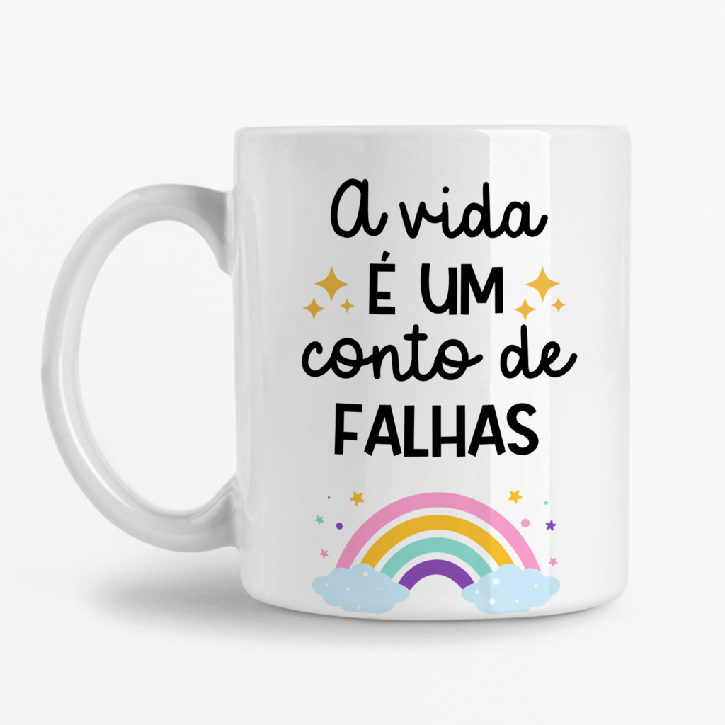 Caneca - A vida é um conto de Falhas