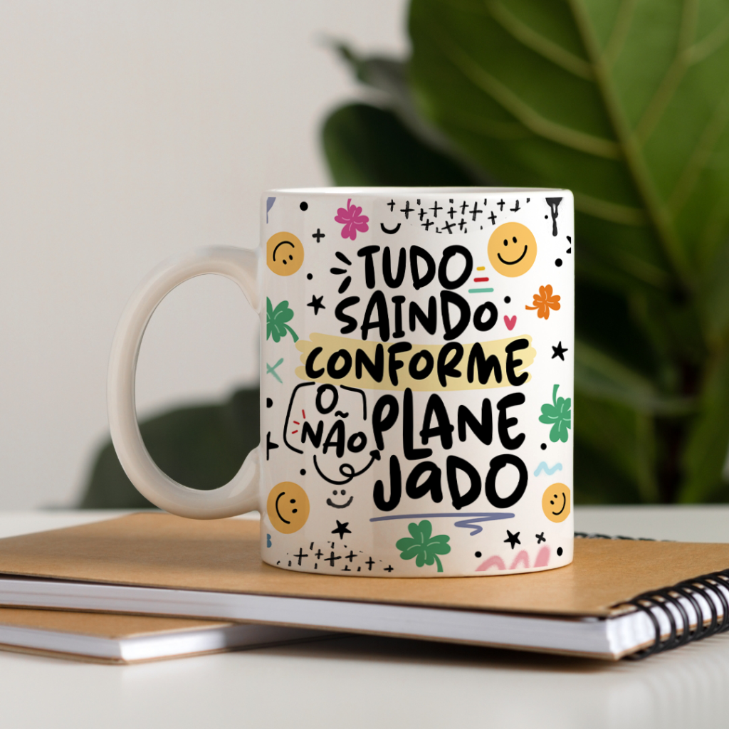 Caneca - Tudo saindo conforme o Não planejado