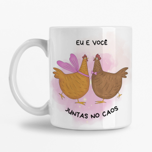 Caneca - Eu e Você juntas no Caos
