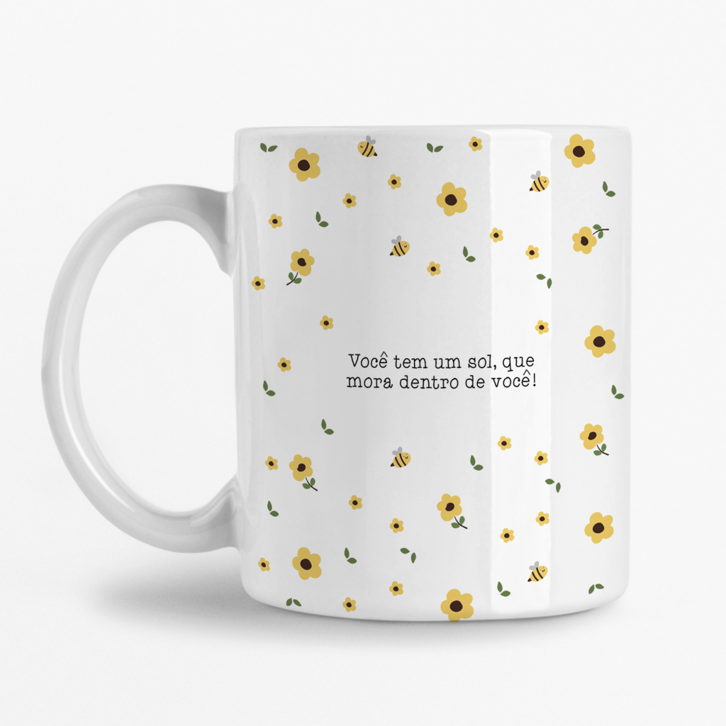 Caneca - Você tem um sol que brilha dentro de Você