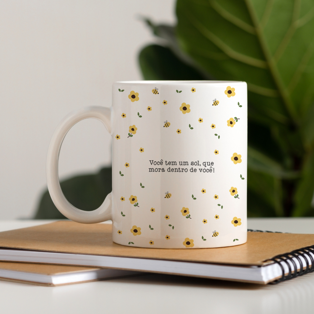 Caneca - Você tem um sol que brilha dentro de Você