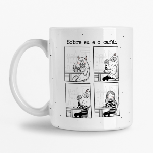 Caneca - Sobre eu e o Café (Quadrinhos)