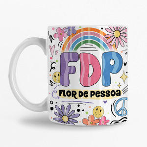 Caneca - FDP (Flor de pessoa)
