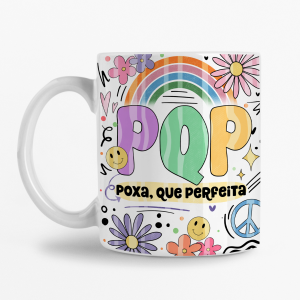 Caneca - PQP (Poxa, que perfeita)