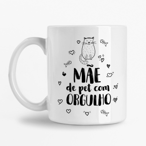 Caneca - Mãe de Pet com orgulho (Gato)