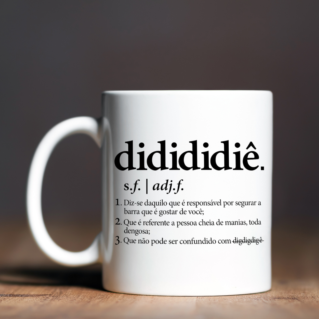 Caneca - Didididiê