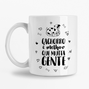 Caneca - Cachorro é melhor que muita gente