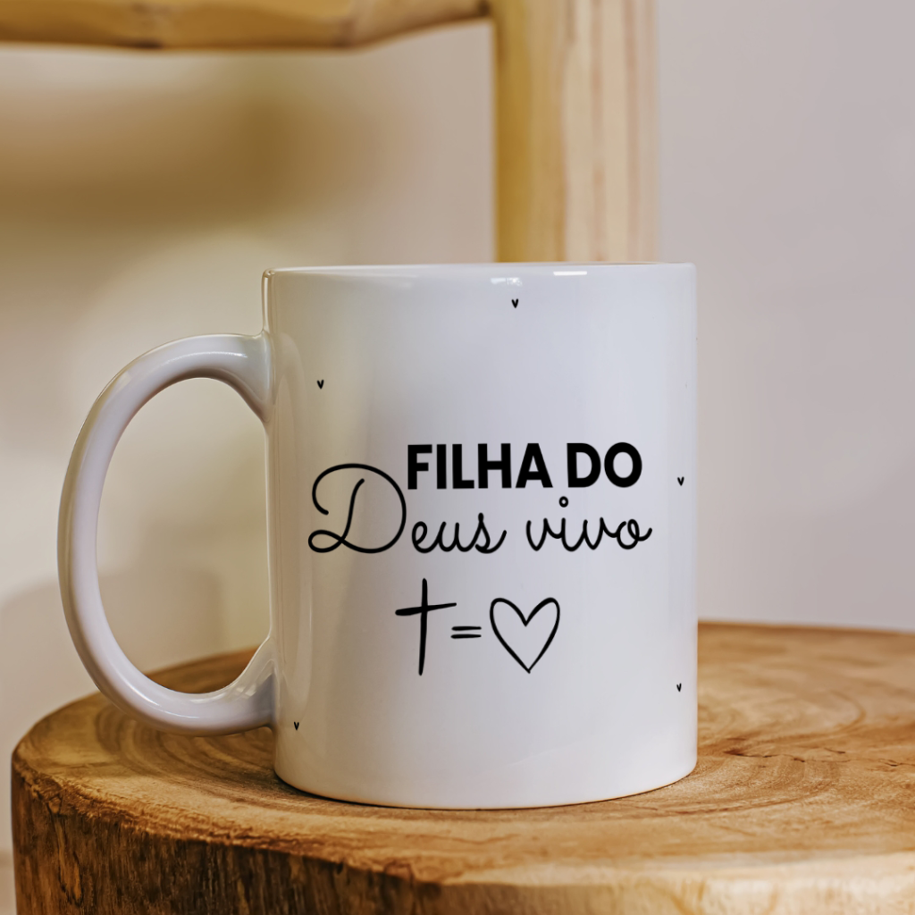 Caneca - Filha do Deus vivo