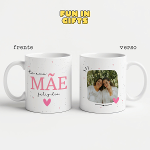 Caneca Personalizada com Foto - Eu te amo Mãe Feliz dia
