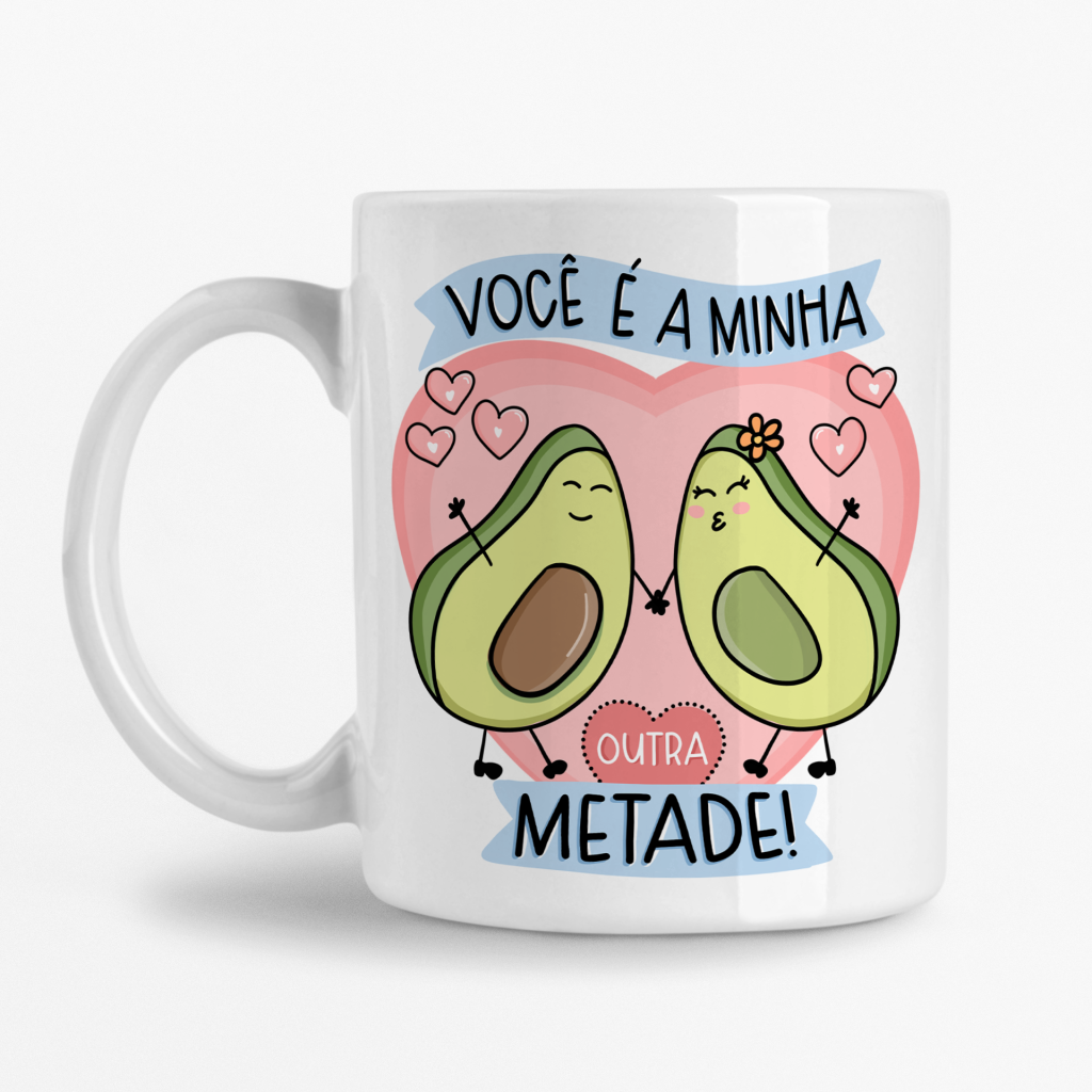Caneca - Você é a minha outra metade
