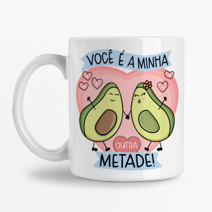 Caneca - Você é a minha outra metade
