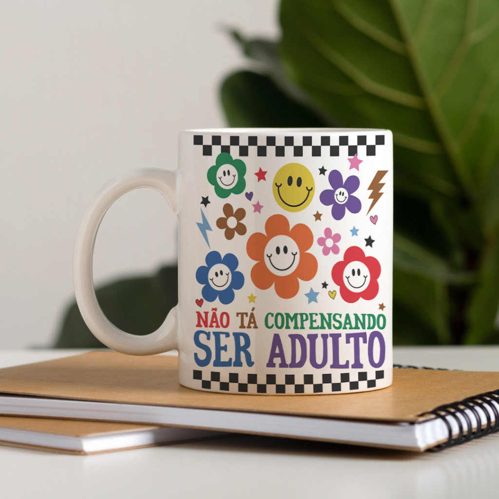 Caneca - Não tá compensando ser adulto