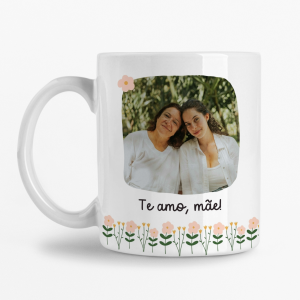 Caneca Personalizada com Foto - Te amo, Mãe