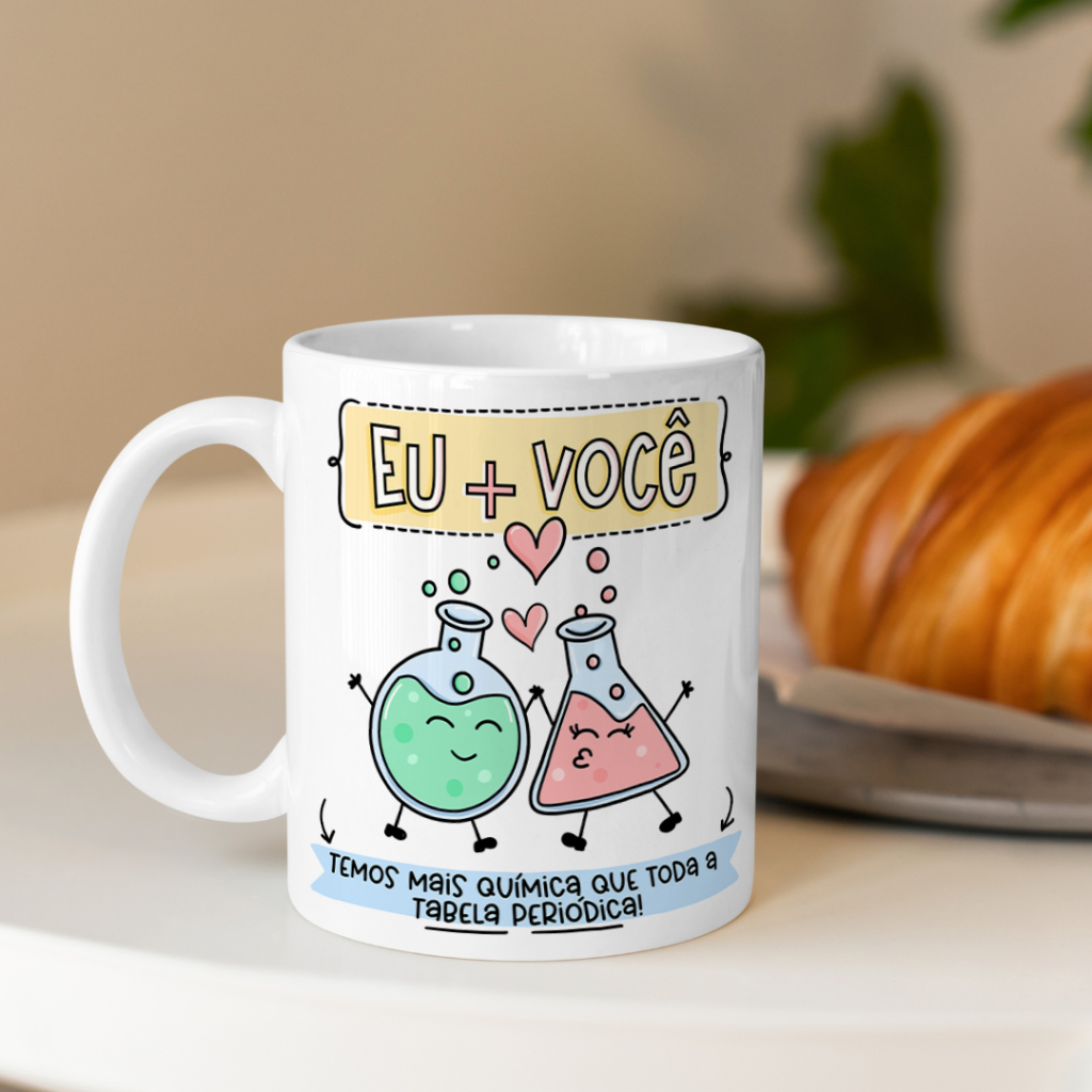 Caneca - Eu + Você temos mais Química que toda a tabela periódica