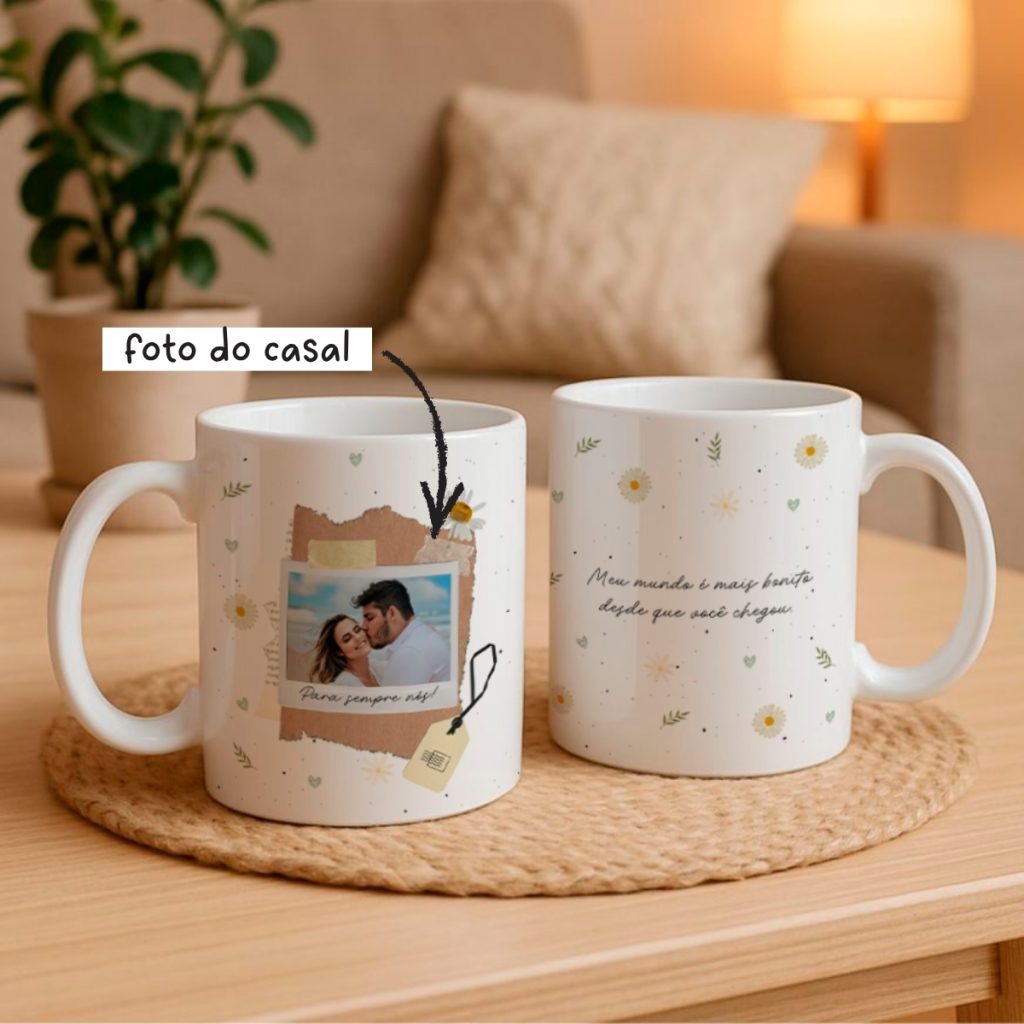 Caneca Personalizada com Foto - Para sempre nós / Meu mundo é mais bonito desde que você chegou