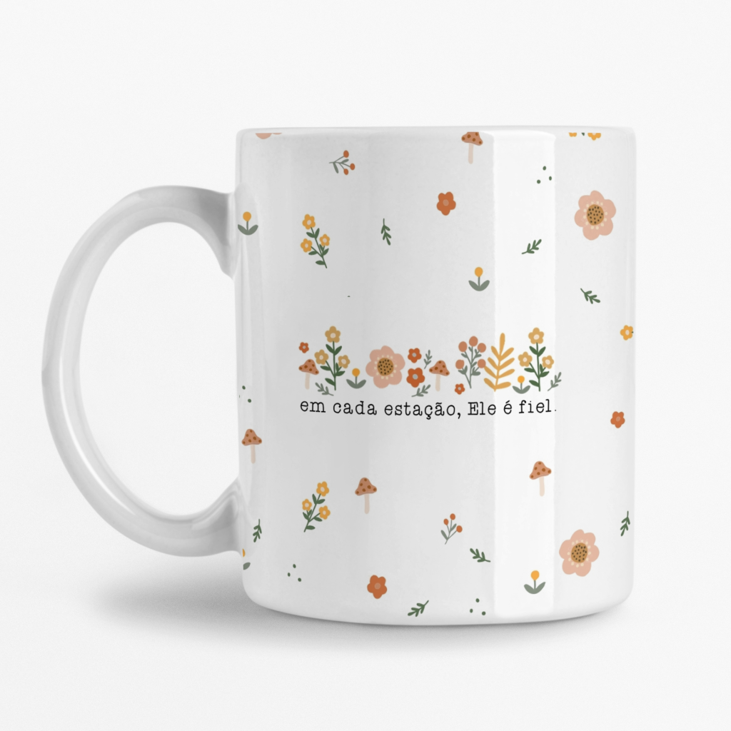 Caneca - Em cada estação, Ele é fiel
