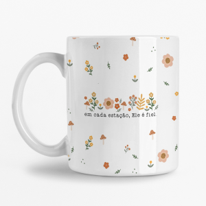 Caneca - Em cada estação, Ele é fiel