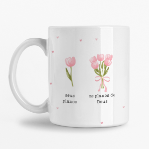 Caneca - Seus planos / Os planos de Deus