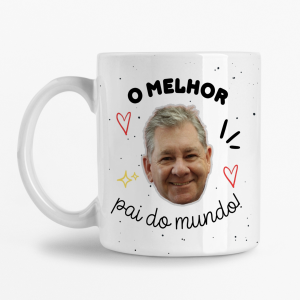Caneca Personalizada com Foto - O melhor pai do mundo